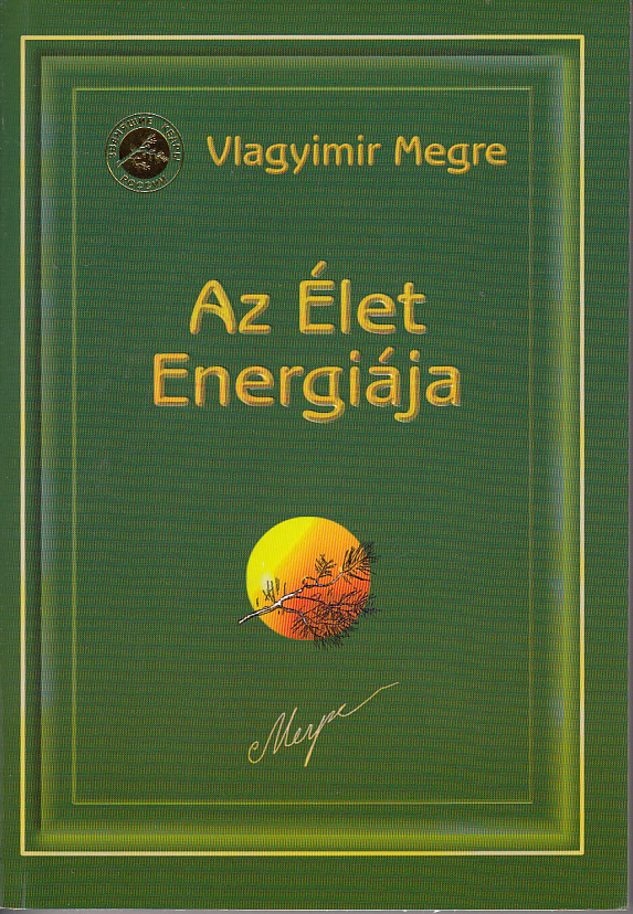 Az Élet Energiája - Oroszország Zengő Cédrusai 7.