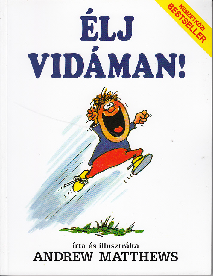 Élj vidáman!