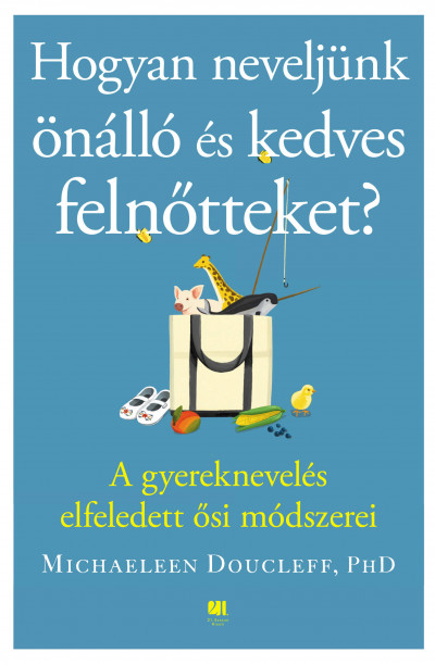 Hogyan neveljünk önálló és kedves felnotteket?